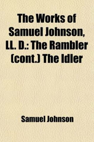 Cover of The Works of Samuel Johnson, LL.D. (Volume 2); With Murphy's Essay