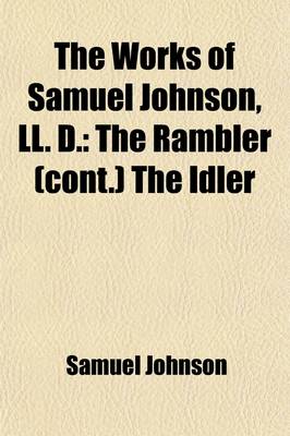 Book cover for The Works of Samuel Johnson, LL.D. (Volume 2); With Murphy's Essay