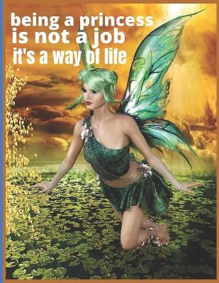 Book cover for being a princess is not a job it's a way of life