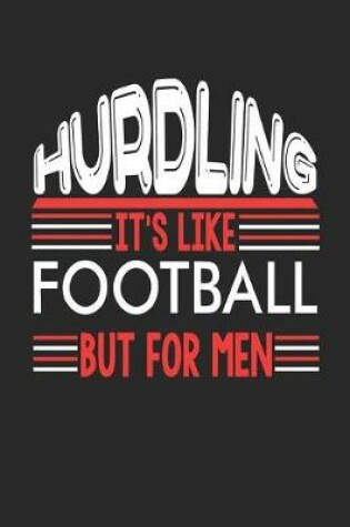 Cover of Hurdling It's Like Football But For Men