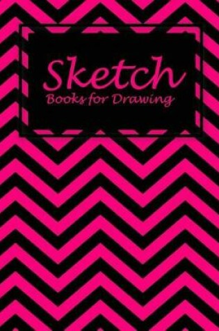 Cover of Sketch Books for Drawing