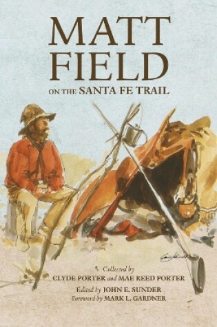 Cover of Matt Field on the Santa Fe Trail