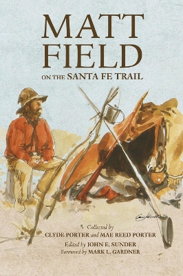 Book cover for Matt Field on the Santa Fe Trail