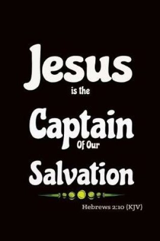 Cover of Jesus Is the Captain of Our Salvation