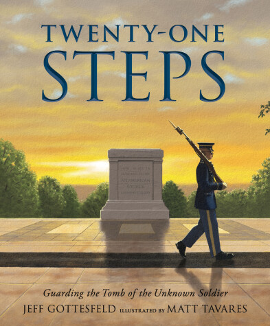 Book cover for Twenty-One Steps: Guarding the Tomb of the Unknown Soldier