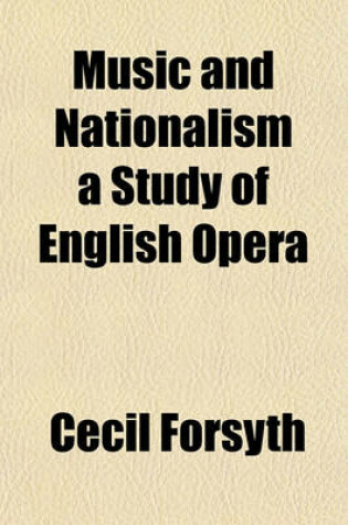 Cover of Music and Nationalism a Study of English Opera