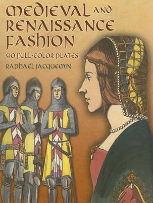 Book cover for Medieval and Renaissance Fashion: 90 Full-Color Plates