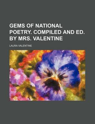 Book cover for Gems of National Poetry. Compiled and Ed. by Mrs. Valentine