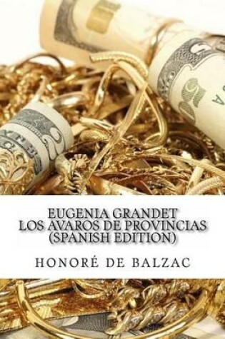 Cover of Eugenia Grandet Los Avaros de Provincias (Spanish Edition)