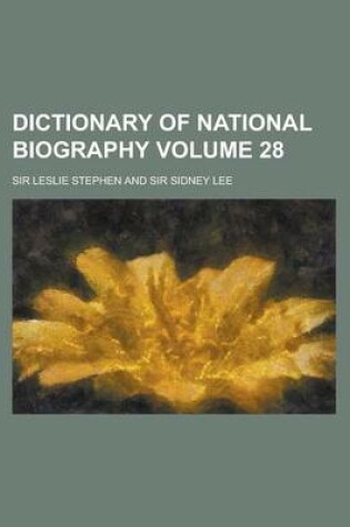 Cover of Dictionary of National Biography Volume 28