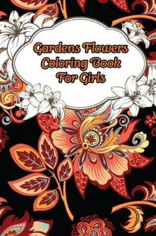 Cover of Garden Flowers Coloring Book For Girls