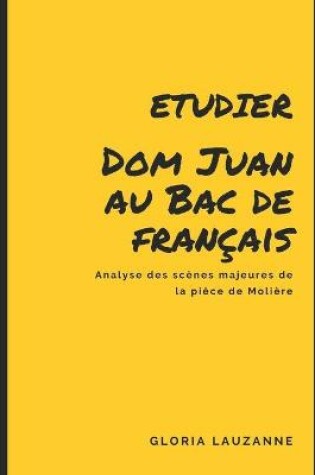 Cover of Etudier Dom Juan au Bac de francais