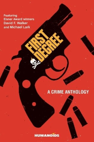 Cover of First Degree: A Crime Anthology