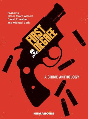 Book cover for First Degree: A Crime Anthology