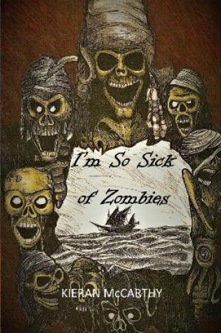 Cover of I'm So Sick of Zombies