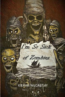 Book cover for I'm So Sick of Zombies