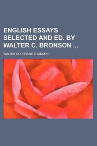 Cover of English Essays Selected and Ed. by Walter C. Bronson