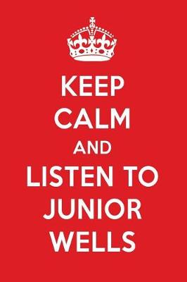 Book cover for Keep Calm and Listen to Junior Wells