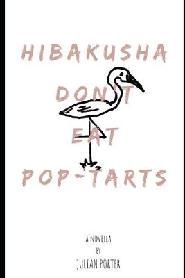 Book cover for Hibakusha Don't Eat Pop-Tarts