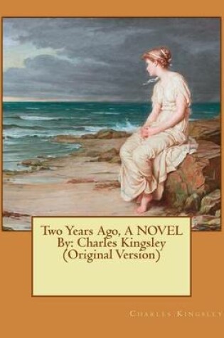 Cover of Two Years Ago, A NOVEL By