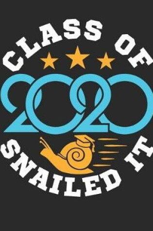 Cover of Class Of 2020 Snailed It