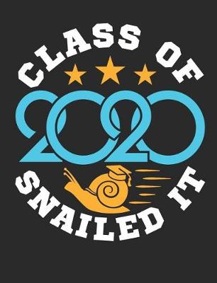 Book cover for Class Of 2020 Snailed It