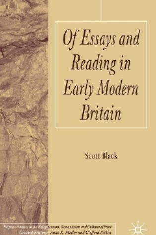 Cover of Of Essays and Reading in Early Modern Britain