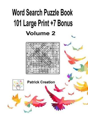 Book cover for Word Search Puzzle Book 101 Large Print +7 Bonus, Volume 2