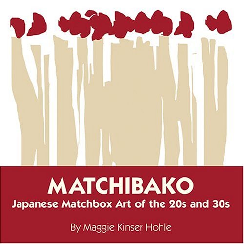 Cover of Matchibako: Japanese Matchbook Art of the 1920s and 1930s