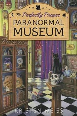 Cover of The Perfectly Proper Paranormal Museum