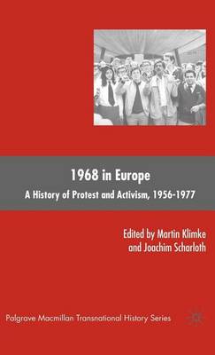 Book cover for 1968 in Europe: A History of Protest and Activism, 1956-1977