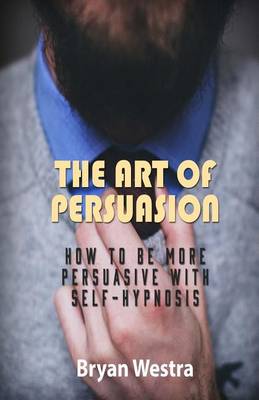 Book cover for The Art of Persuasion