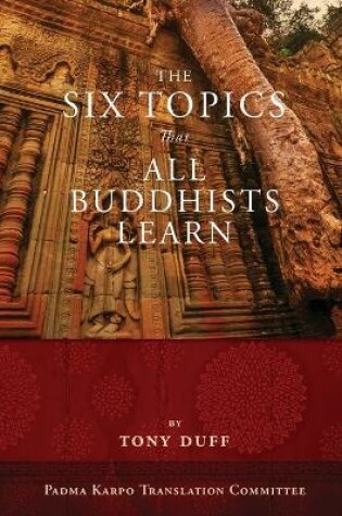 Cover of The Six Topics That All Buddhists Learn