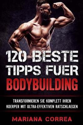 Book cover for 120 BESTE TIPPS Fuer BODYBUILDING