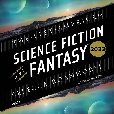 Book cover for The Best American Science Fiction and Fantasy 2022
