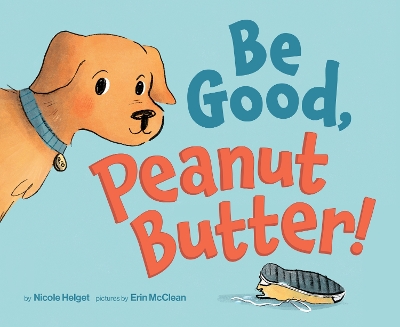 Book cover for Be Good, Peanut Butter!