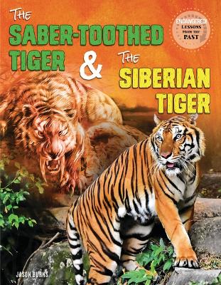 Book cover for The Saber-Toothed Tiger and the Siberian Tiger