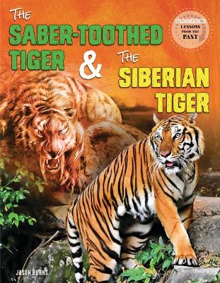 Cover of The Saber-Toothed Tiger and the Siberian Tiger