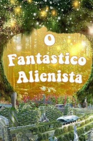 Cover of O Fantastico Alienista