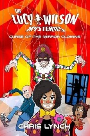 Cover of Lucy Wilson Mysteries, The: Curse of the Mirror Clowns