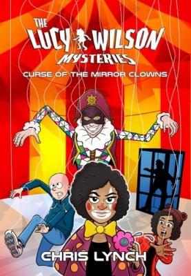 Book cover for The Lucy Wilson Mysteries: Curse of the Mirror Clowns