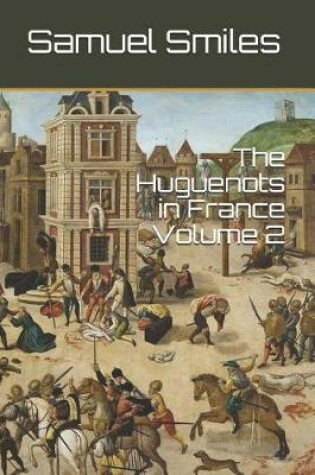 Cover of The Huguenots in France Volume 2