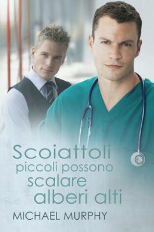 Cover of Scoiattoli Piccoli Possono Scalare Alberi Alti