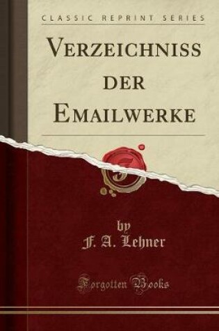 Cover of Verzeichniss Der Emailwerke (Classic Reprint)