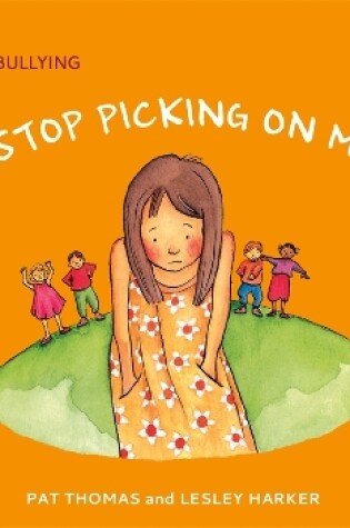 Cover of A First Look At: Bullying: Stop Picking On Me