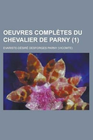 Cover of Oeuvres Completes Du Chevalier de Parny (1)