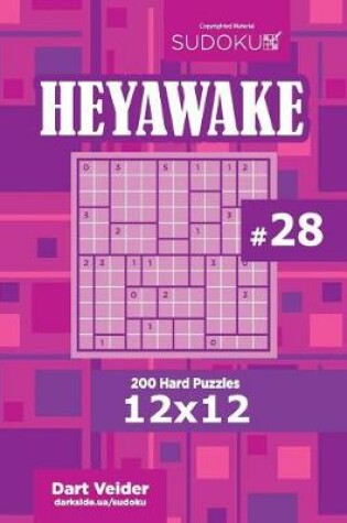 Cover of Sudoku Heyawake - 200 Hard Puzzles 12x12 (Volume 28)