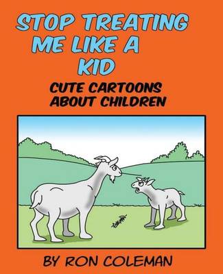 Book cover for Stop Treating Me Like A Kid