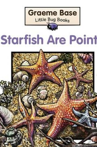 Cover of Little Bug Books: Starfish Are Pointy