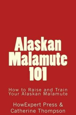 Cover of Alaskan Malamute 101